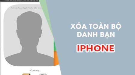 Mẹo xóa sạch mọi danh bạ trên iPhone chỉ trong nháy mắt
