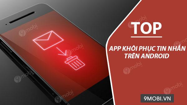 Danh sách các công cụ phục hồi tin nhắn trên Android