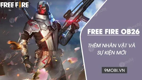 Free Fire OB26 chính thức trình làng với loạt nhân vật mới lạ và chuỗi sự kiện đặc sắc
