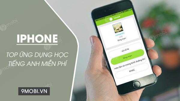 Top ứng dụng học tiếng Anh miễn phí tốt nhất dành cho iPhone