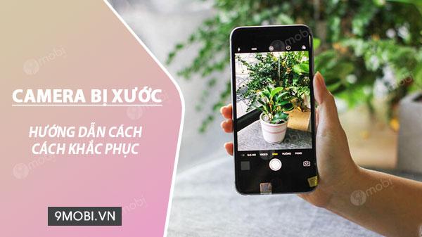 Giải pháp xử lý khi camera điện thoại bị xước