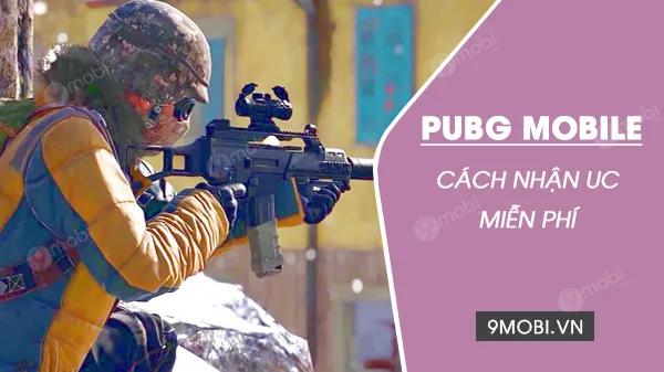 Bí quyết nhận UC miễn phí trong PUBG Mobile phiên bản 0.19.0