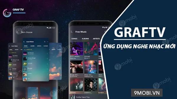 Hướng dẫn chi tiết cách thưởng thức âm nhạc trên nền tảng GRAFTV