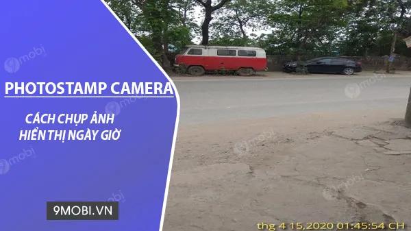 Bí quyết chụp ảnh tự động hiển thị ngày giờ với PhotoStamp Camera