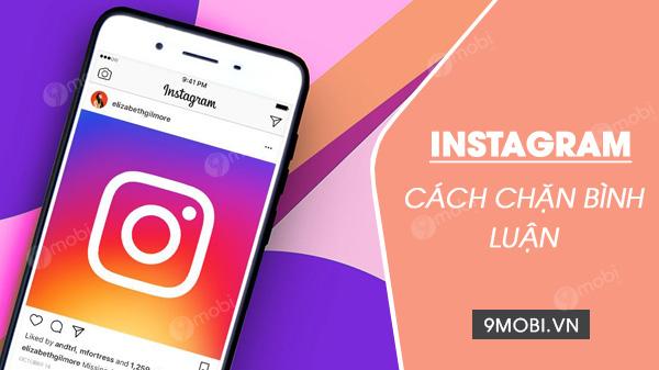Hướng dẫn chặn bình luận trên Instagram