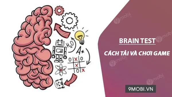 Hướng dẫn chi tiết cách tải và trải nghiệm Brain Test trên điện thoại di động