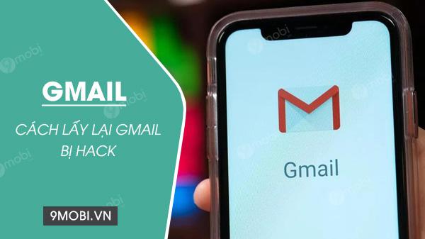 Làm thế nào để khôi phục tài khoản Gmail khi bị hacker xâm nhập?