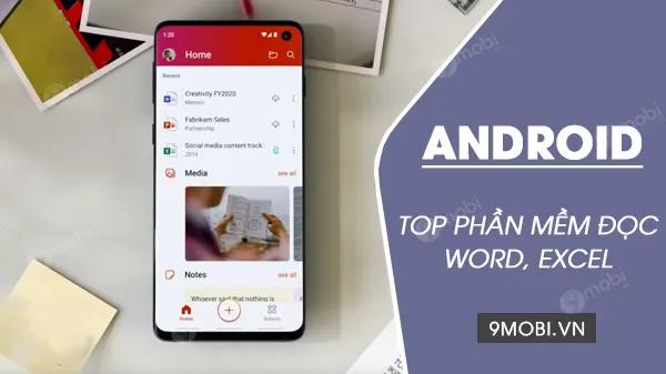 Ứng dụng đọc và chỉnh sửa Word, Excel hàng đầu dành cho Android