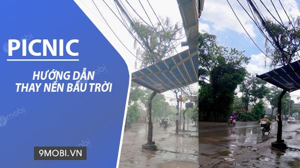 Hướng dẫn sử dụng ứng dụng Picnic để thay đổi nền bầu trời cho ảnh