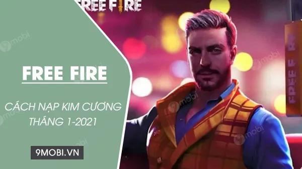 Hướng Dẫn Nạp Kim Cương Free Fire Tháng 1/2021