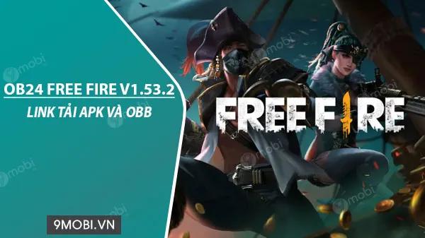 OB24 Free Fire v1.53.2: Hướng dẫn tải APK và OBB mới nhất