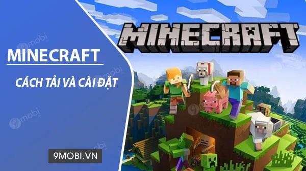 Hướng dẫn tải và cài Minecraft cho Android