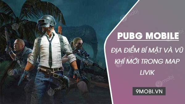 Bí mật địa điểm và vũ khí đặc biệt trên bản đồ Livik PUBG Mobile