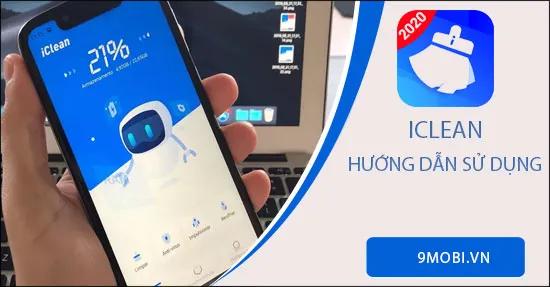 Bí quyết tối ưu hóa hiệu suất Android mượt mà cùng ứng dụng iClean