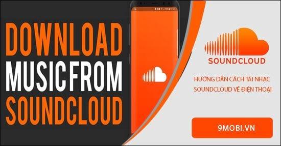 Hướng dẫn tải nhạc từ SoundCloud về điện thoại