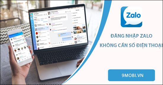 Hướng dẫn đăng nhập Zalo không cần số điện thoại - Phương pháp tiện lợi và an toàn