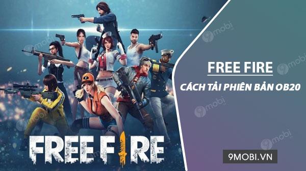 Hướng dẫn tải phiên bản Garena Free Fire OB20