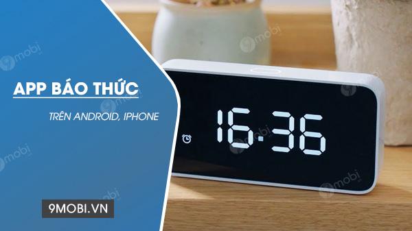 Khám phá những ứng dụng đồng hồ báo thức tuyệt vời cho Android và iPhone.