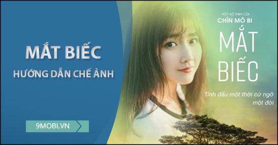 Cách tạo ảnh Mắt Biếc ngay trên điện thoại của bạn.