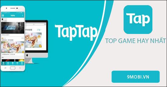 Khám phá những ứng dụng và trò chơi xuất sắc nhất trên TapTap