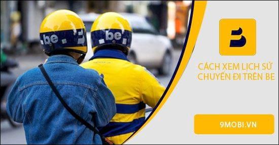 Hướng dẫn tra cứu lịch sử hành trình trên ứng dụng Be