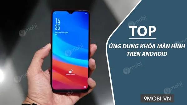 Khám phá những ứng dụng màn hình khóa hàng đầu cho Android