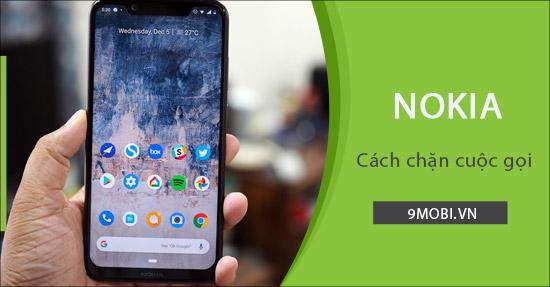 Hướng dẫn cách ngừng nhận cuộc gọi không mong muốn trên điện thoại Nokia