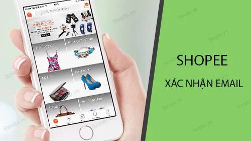 Hướng dẫn xác nhận Email Shopee