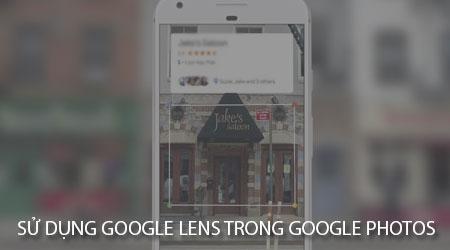 Khám phá cách dùng Google Lens ngay trong Google Photos để khai thác tối đa tiện ích