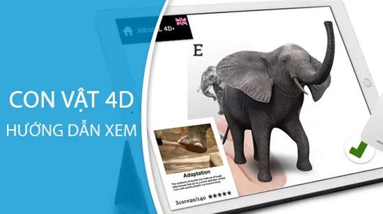 Khám phá thế giới động vật sống động với hướng dẫn xem hình 4D ngay trên điện thoại