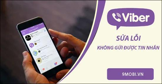Giải pháp khắc phục lỗi không gửi được tin nhắn trên Viber