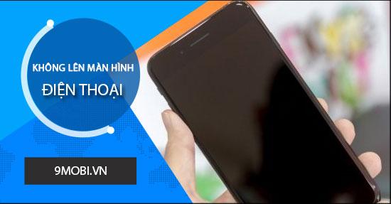 Khi màn hình điện thoại không hiển thị, nguyên nhân và cách xử lý
