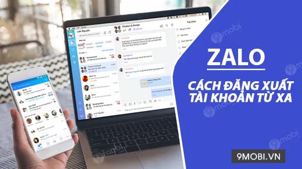 Hướng dẫn đăng xuất Zalo từ xa, thoát hoàn toàn Zalo trên các thiết bị khác
