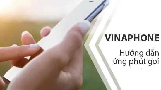 Cách ứng phút gọi Vinaphone khi điện thoại hết tiền