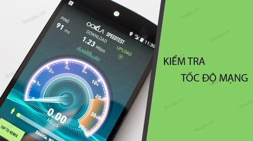 Hướng dẫn chi tiết cách đo tốc độ mạng trên điện thoại