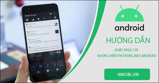 Cách sửa lỗi thông báo không hiển thị trên Android