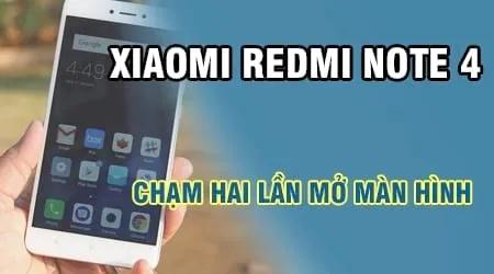 Khám phá cách mở khóa màn hình Xiaomi Redmi Note 4 siêu tốc chỉ với thao tác chạm đúp đơn giản