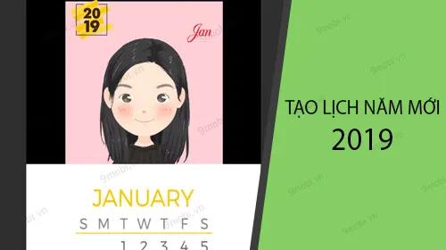 Hướng dẫn 5 bước thiết kế lịch Tết 2019 ấn tượng từ kho ảnh cá nhân trên điện thoại