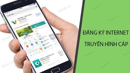 Cách thức đăng ký dịch vụ truyền hình cáp và Internet qua My Viettel