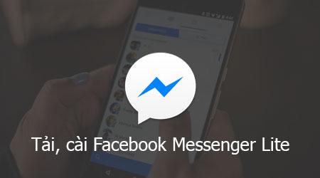 Hướng dẫn tải và cài đặt Facebook Messenger Lite trên Android