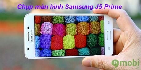 Hướng dẫn chụp màn hình Samsung J5 Prime đơn giản, hiệu quả