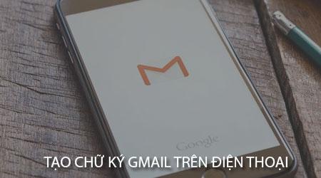 Hướng dẫn cài đặt chữ ký Gmail trên điện thoại iPhone và Android đơn giản và nhanh chóng.