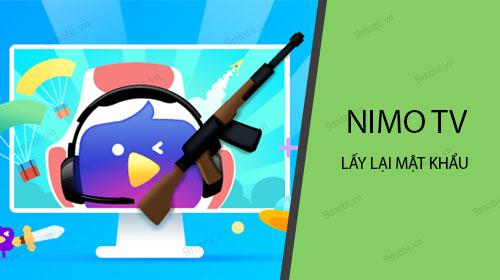 Hướng dẫn khôi phục mật khẩu Nimo TV trên điện thoại đơn giản, nhanh chóng