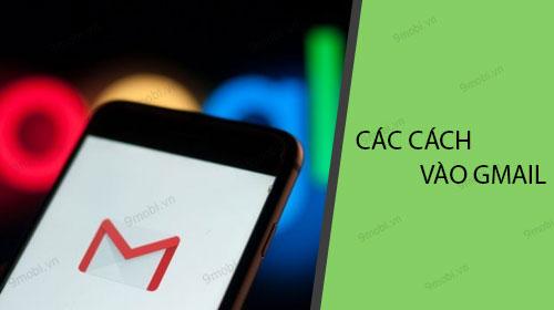 Tổng hợp các phương pháp truy cập Gmail trên điện thoại di động