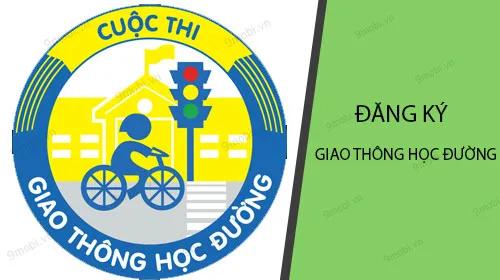 Hướng dẫn chi tiết cách đăng ký tài khoản tham gia kỳ thi giao thông học đường trên điện thoại