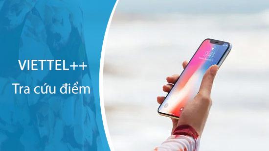Hướng dẫn kiểm tra điểm tích lũy Viettel++ bằng cú pháp đơn giản