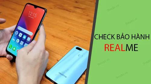 Kiểm tra tình trạng bảo hành của điện thoại Realme