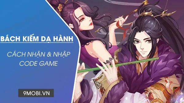 Khám phá Code Bách Kiếm Dạ Hành đặc biệt dành cho game thủ
