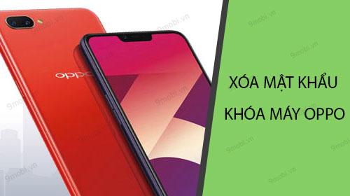 Cách khôi phục mật khẩu màn hình trên Oppo khi quên