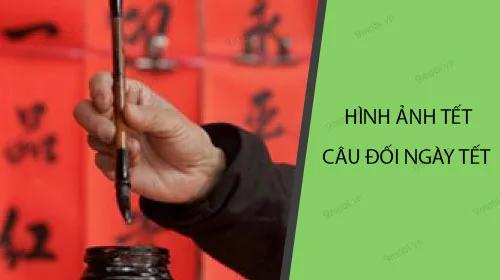 Bộ sưu tập hình nền câu đối Tết đẹp và ý nghĩa